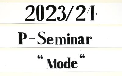 P-Seminar “Mode” 2023-24